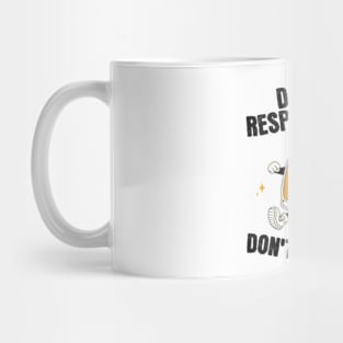 Drink Responsibly Don't Spill It Mug